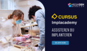 Implacademy Assisteren bij Implanteren